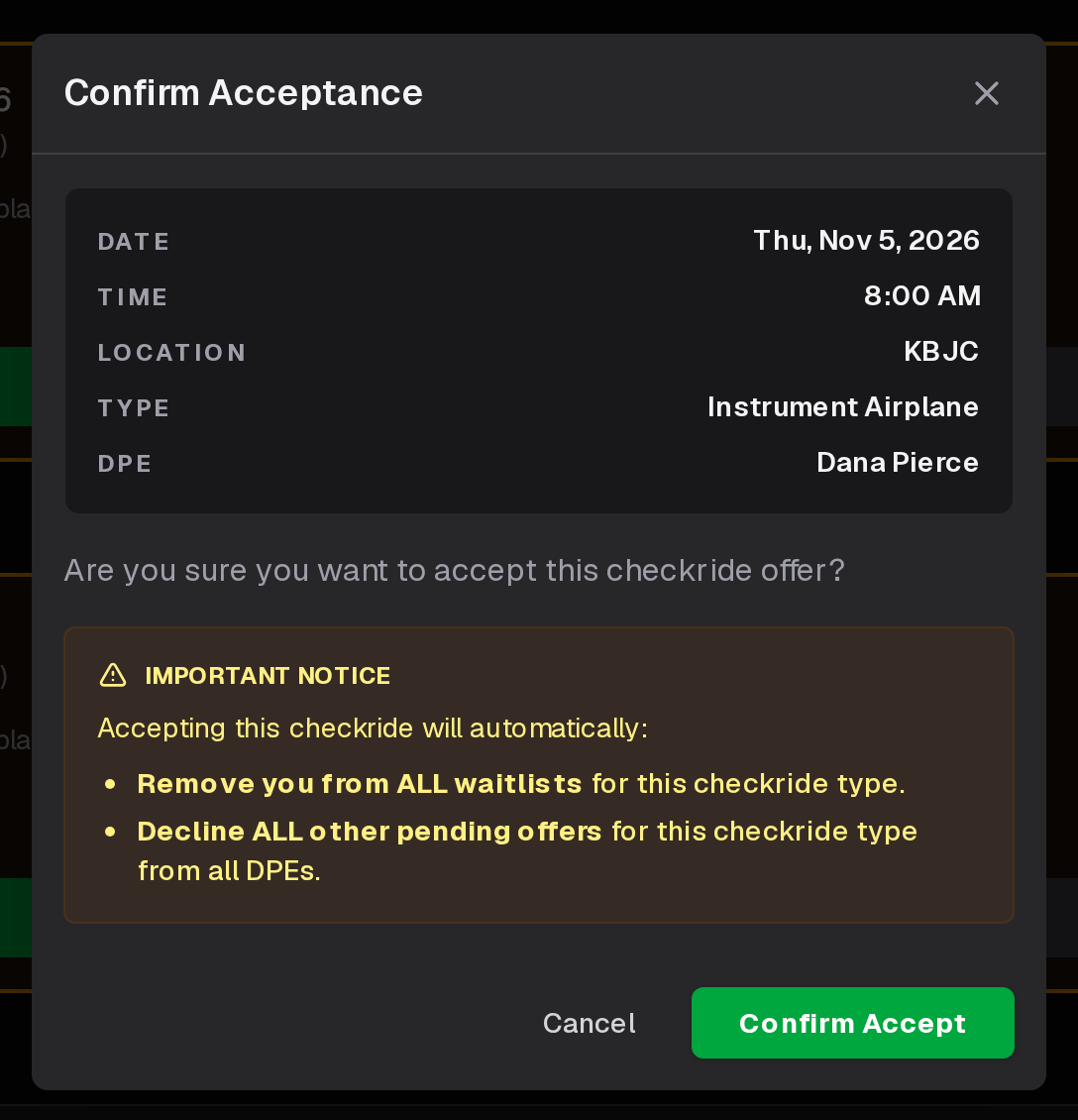 Confirm Acceptance, noting that accepting takes you off your waitlists for that checkride type and declines your other offers for it