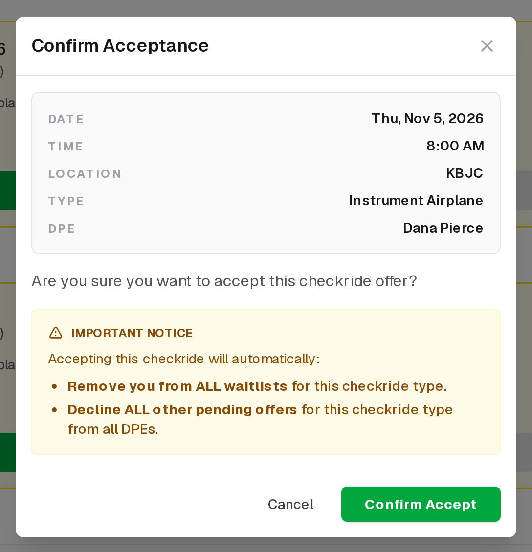 Confirm Acceptance, noting that accepting takes you off your waitlists for that checkride type and declines your other offers for it