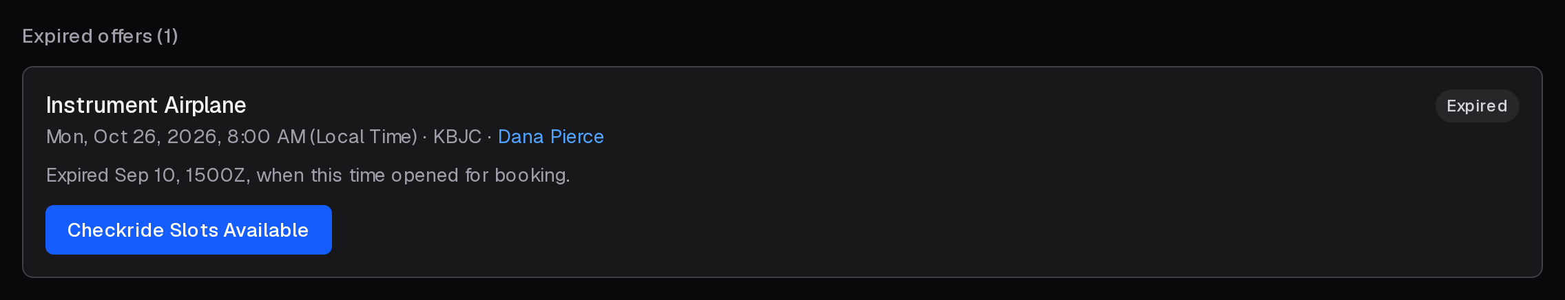 An expired offer, saying it expired when its time opened for booking, with a Checkride Slots Available button
