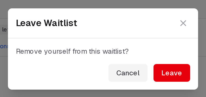 Leave Waitlist, asking you to confirm