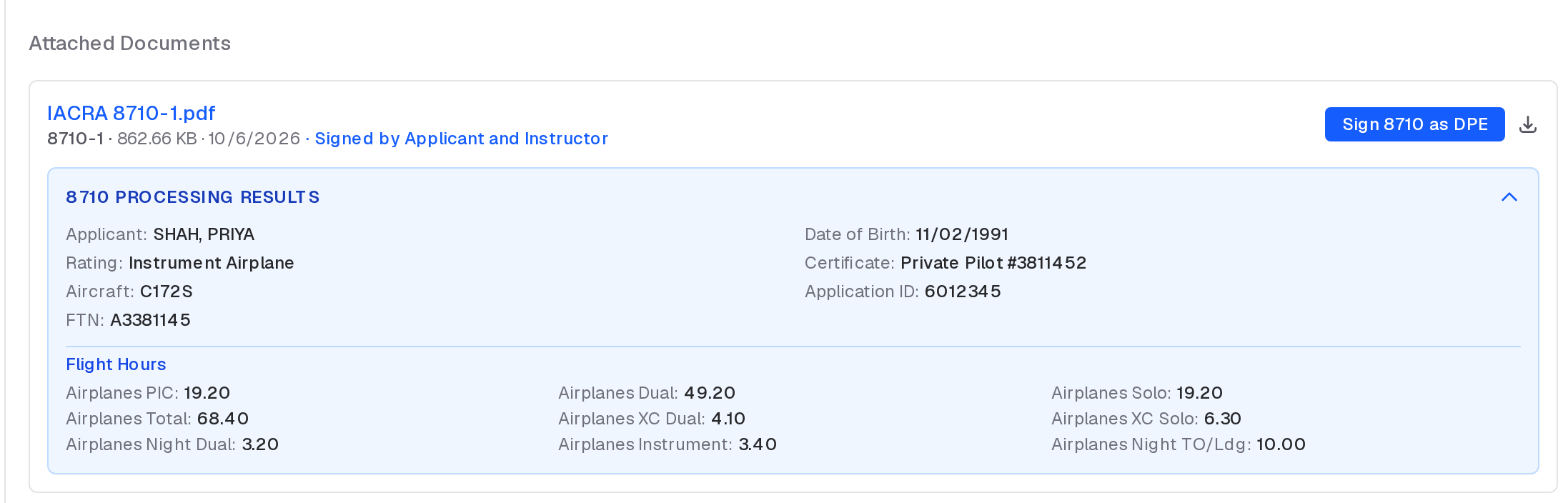 An 8710 signed by the applicant and instructor, with Sign 8710 as DPE, and its processing results open