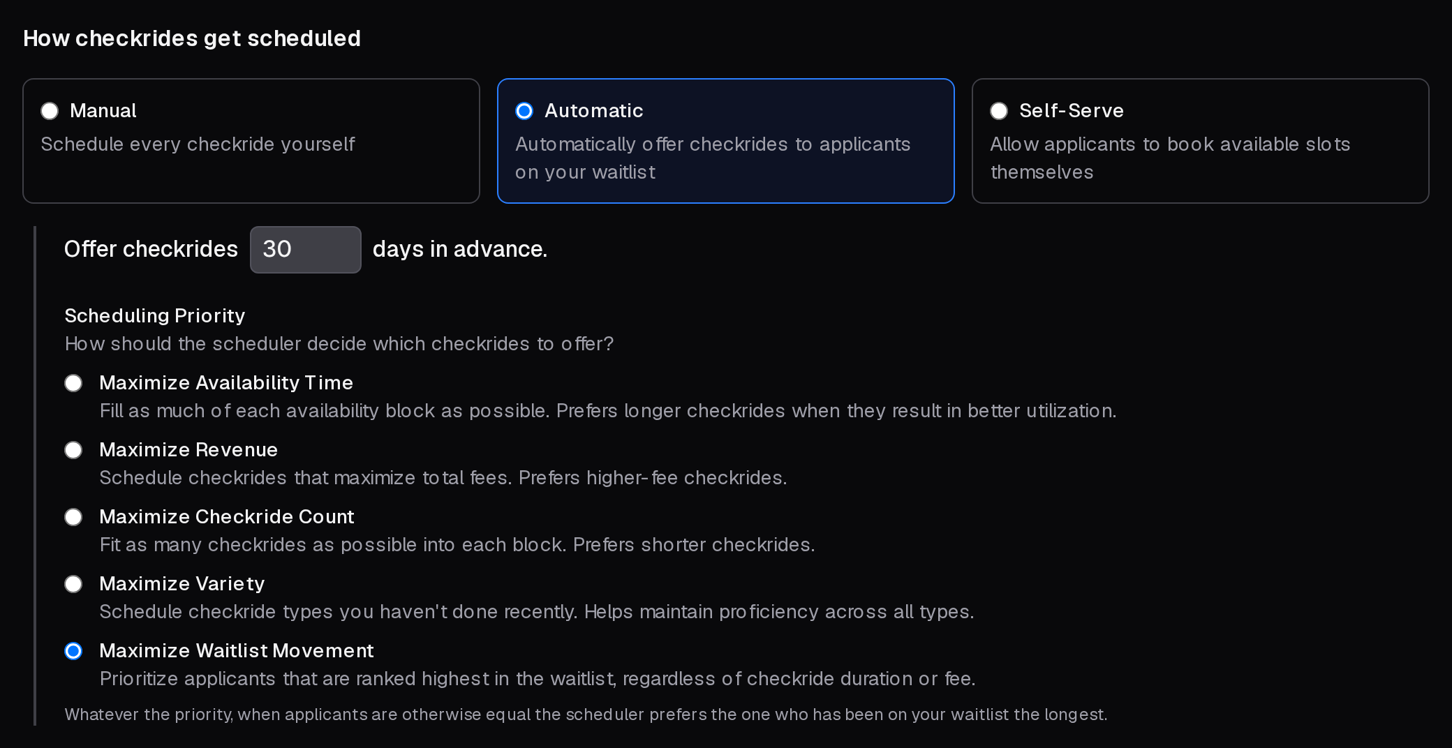 Automatic chosen: Offer checkrides 30 days in advance, and the Scheduling Priority
