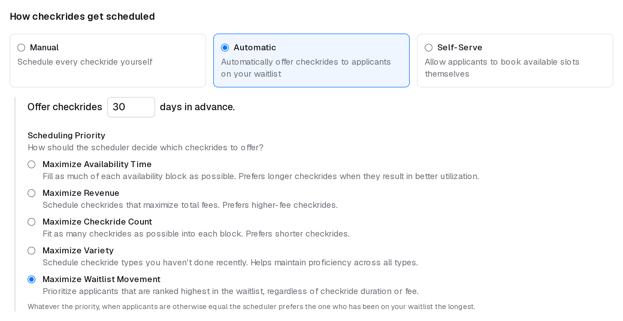 Automatic chosen: Offer checkrides 30 days in advance, and the Scheduling Priority