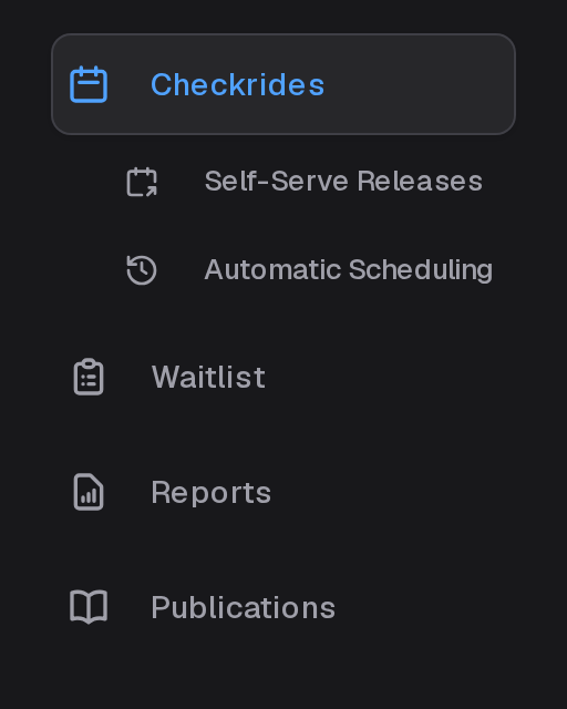 The sidebar: Checkrides with Self-Serve Releases and Automatic Scheduling beneath it, Waitlist, Reports and Publications