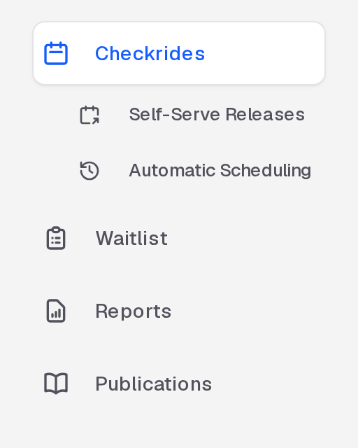The sidebar: Checkrides with Self-Serve Releases and Automatic Scheduling beneath it, Waitlist, Reports and Publications
