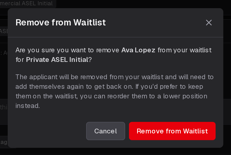 Remove from Waitlist, asking to confirm and suggesting a lower position instead