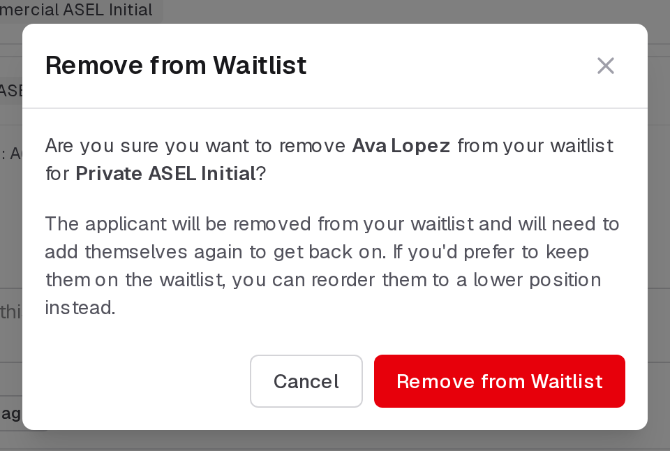 Remove from Waitlist, asking to confirm and suggesting a lower position instead